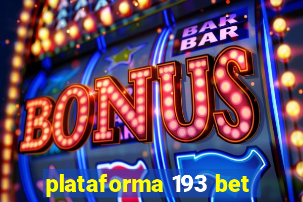 plataforma 193 bet